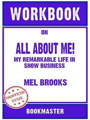 cover image of Workbook on All About Me!--My Remarkable Life in Show Business by Mel Brooks | Discussions Made Easy